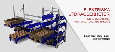 Elektriska Utdragsenheter – perfekt för tungt lastade pallar